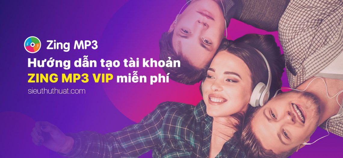 Hướng dẫn tạo tài khoản Zing Mp3 Vip miễn phí