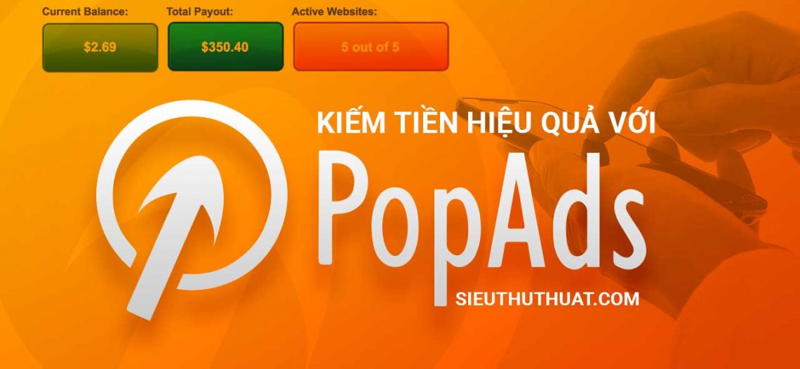 PopAds kiếm tiền hiệu quả và uy tín cho website