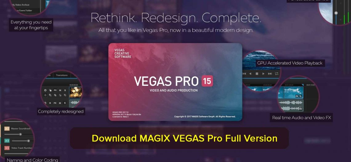 MAGIX VEGAS Pro 15.0.0.321 – Phần mềm xử lý Video chuyên nghiệp
