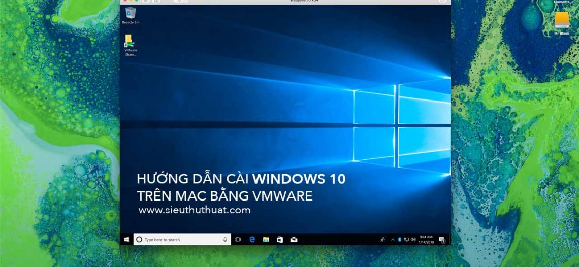 Hướng dẫn cài Windows 10 trên Mac bằng VMware