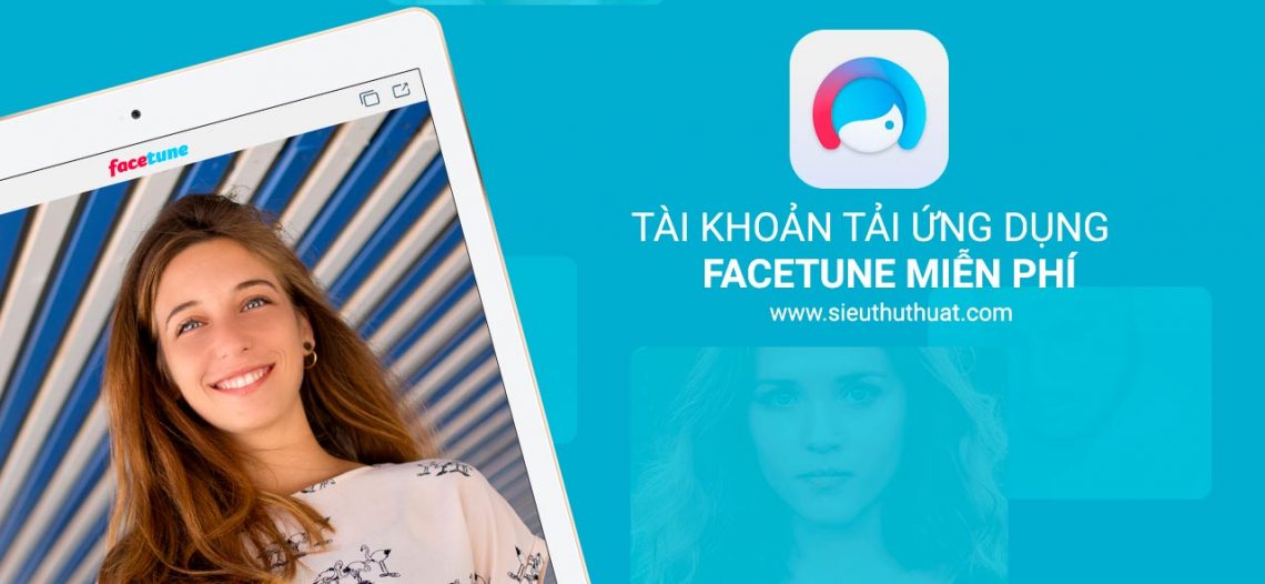 Share tài khoản tải ứng dụng Facetune cho iOS miễn phí