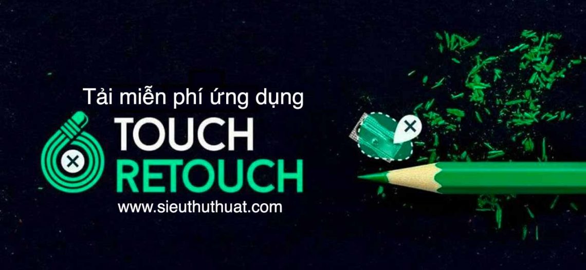 Tài khoản tải TouchRetouch miễn phí – Xóa các chi tiết trên ảnh