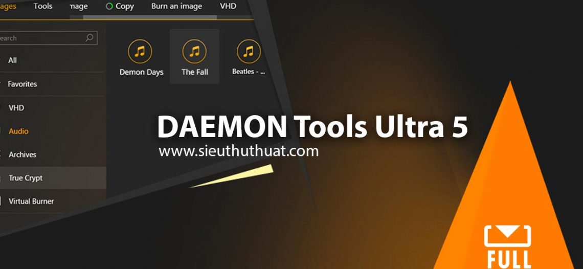 DAEMON Tools Ultra 5.3.0.717 mới nhất – Tạo ổ đĩa ảo