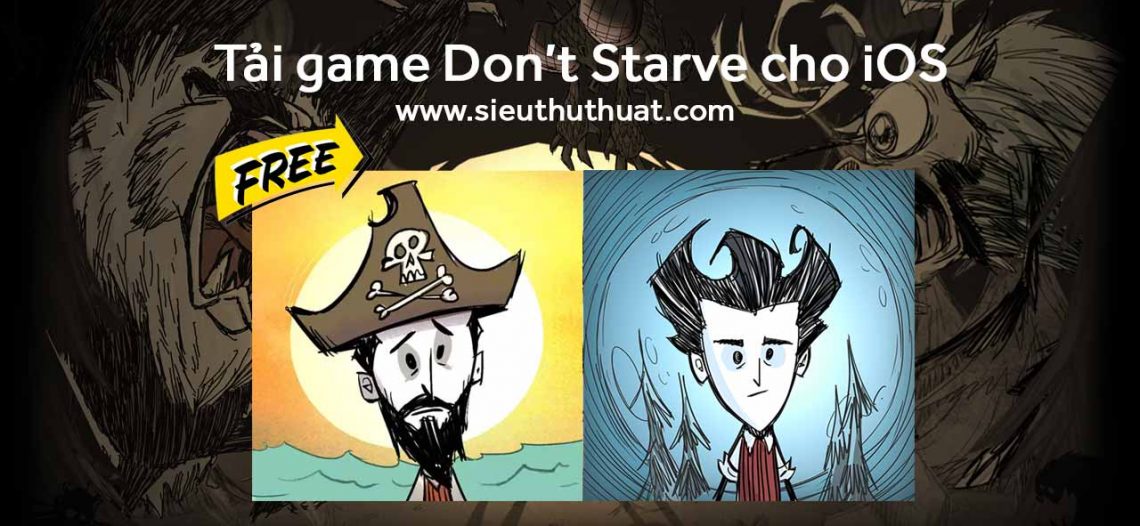 Share tài khoản tải game Don’t Starve cho iOS miễn phí