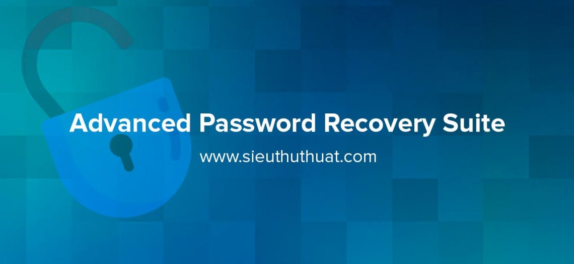 Advanced Password Recovery Suite 1.0.0 – Tìm lại mật khẩu trên máy tính