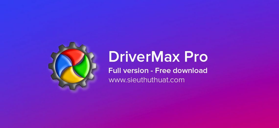 DriverMax Pro 9.43.0.280 mới nhất – Cập nhật Driver máy tính