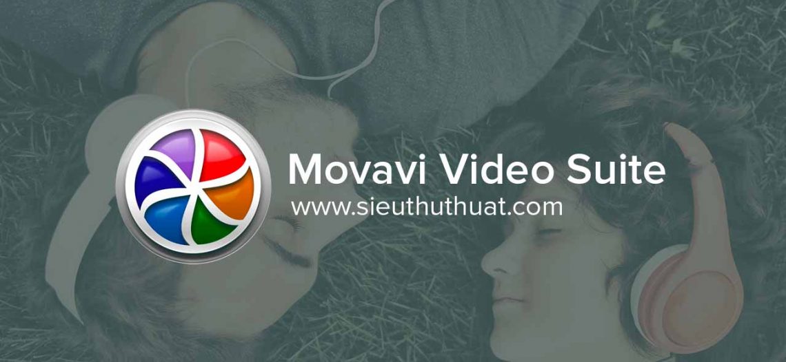 Movavi Video Suite 17.3.0 mới nhất – Trình tạo video dễ dàng