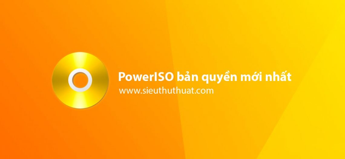 PowerISO 7.1 Retail mới nhất – Tạo ổ đĩa ảo nhanh chóng