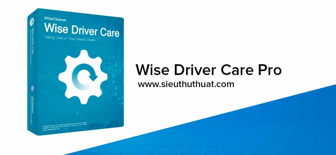 Wise Driver Care Pro 2.3.301.1010 – Tìm và cập nhật Driver