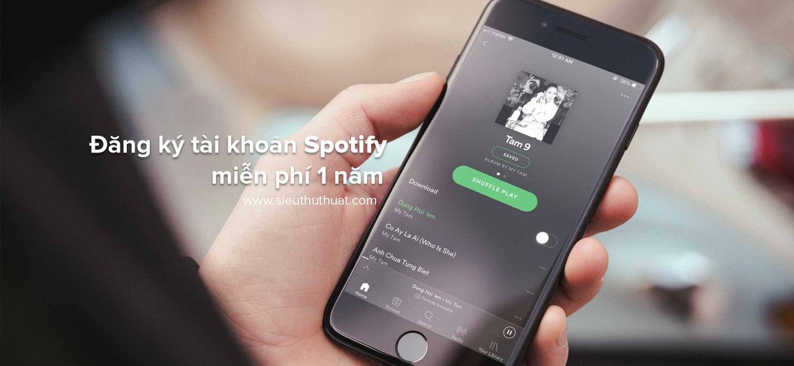 Hướng dẫn đăng ký tài khoản Spotify 1 năm miễn phí