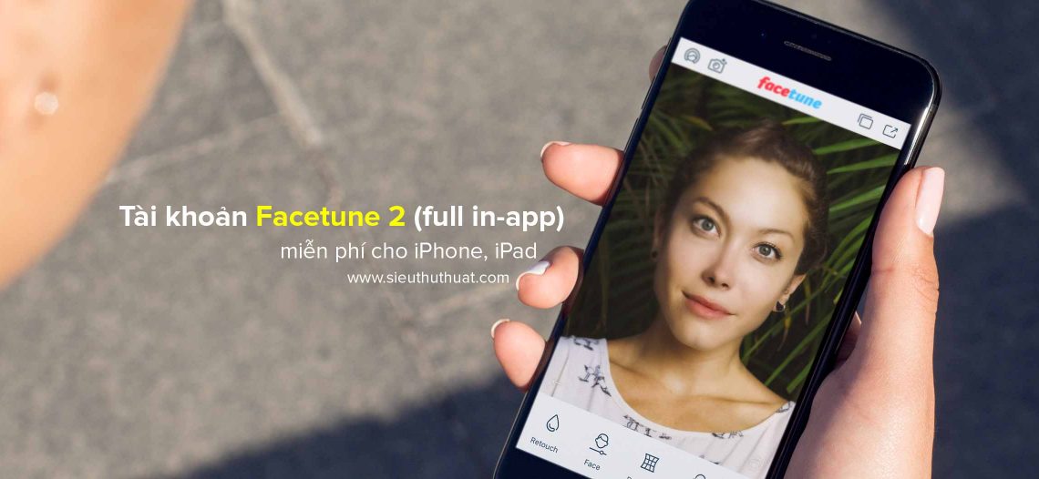 Chia sẻ tài khoản Facetune 2 (full in-app) miễn phí cho iPhone, iPad