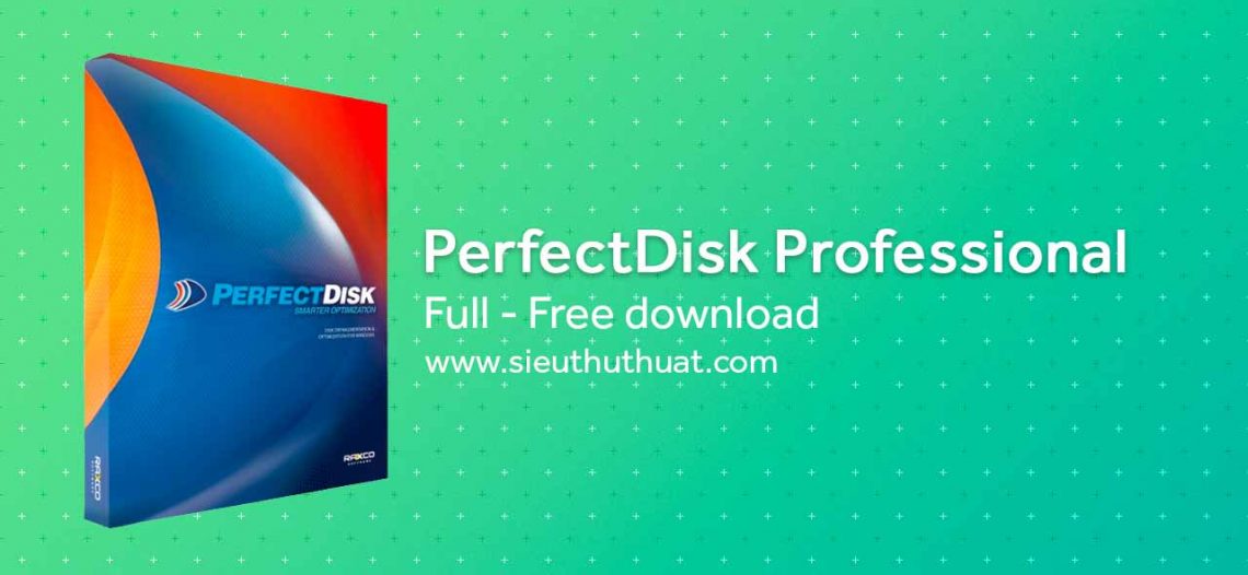 Raxco PerfectDisk Professional 14.0.892 bản quyền mới nhất