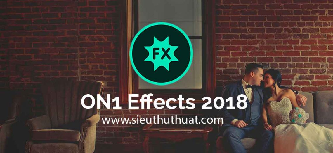 ON1 Effects 2018.1 v12.1.1.5157 (Win/Mac) – Tạo hiệu ứng ảnh