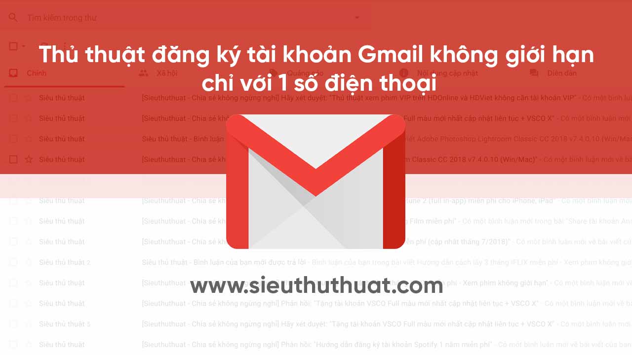 Đăng ký tài khoản Gmail không giới hạn chỉ với 1 số điện thoại