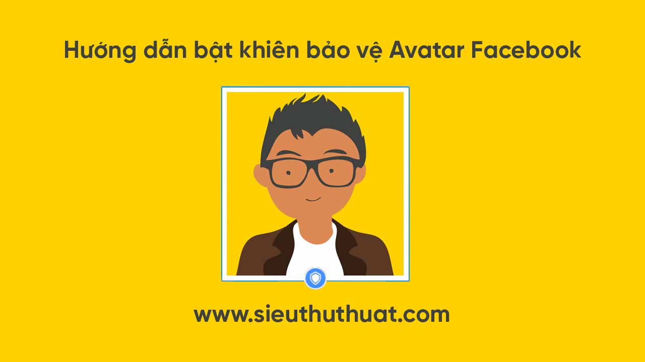 Cách bật khiên bảo vệ Avatar Facebook trên điện thoại  Sơn Zim